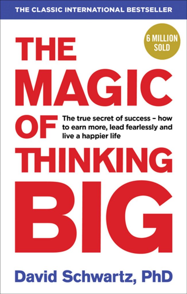 The Magic of Thinking Big by David Schwartz PDF - Knowdemia