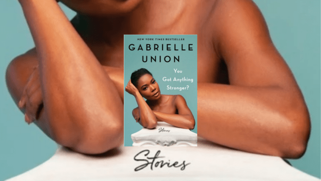 You got anything stronger by Gabrielle Union PDF