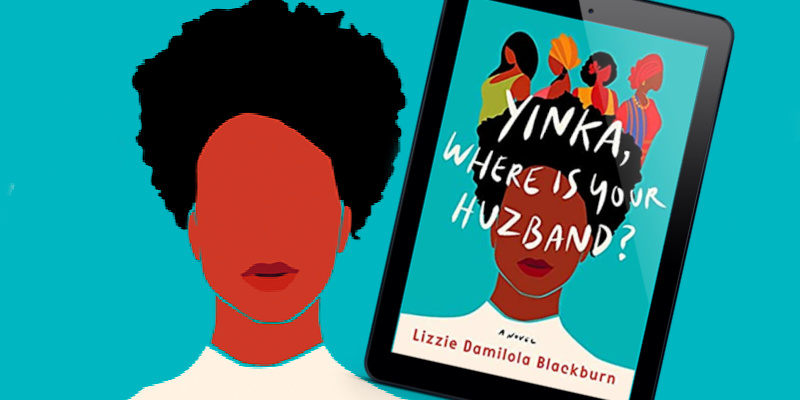 Yinka, Where Is Your Huzband? by Lizzie Damilola Blackburn PDF